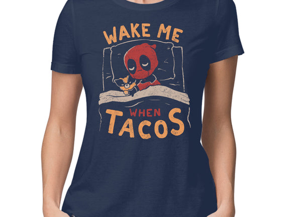 Wake Me When Tacos