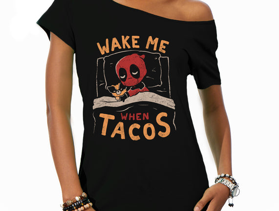 Wake Me When Tacos