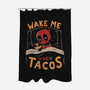 Wake Me When Tacos-None-Polyester-Shower Curtain-Arigatees