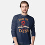 Wake Me When Tacos-Mens-Long Sleeved-Tee-Arigatees