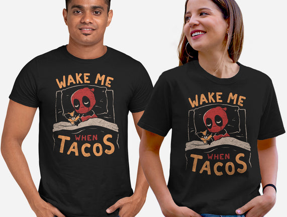 Wake Me When Tacos