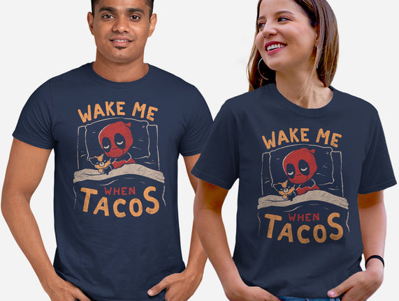 Wake Me When Tacos