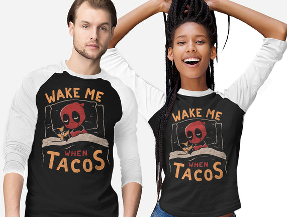 Wake Me When Tacos