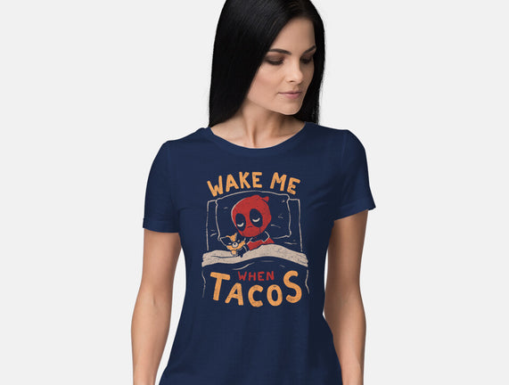 Wake Me When Tacos