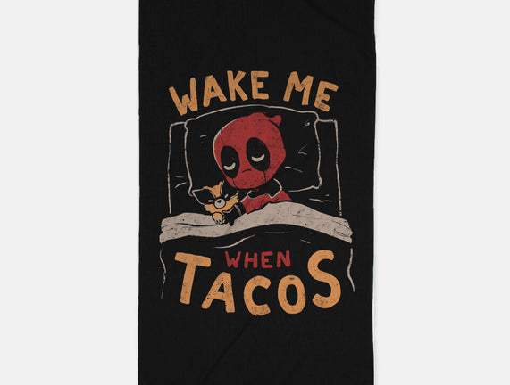 Wake Me When Tacos