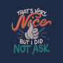 I Did Not Ask-None-Glossy-Sticker-tobefonseca