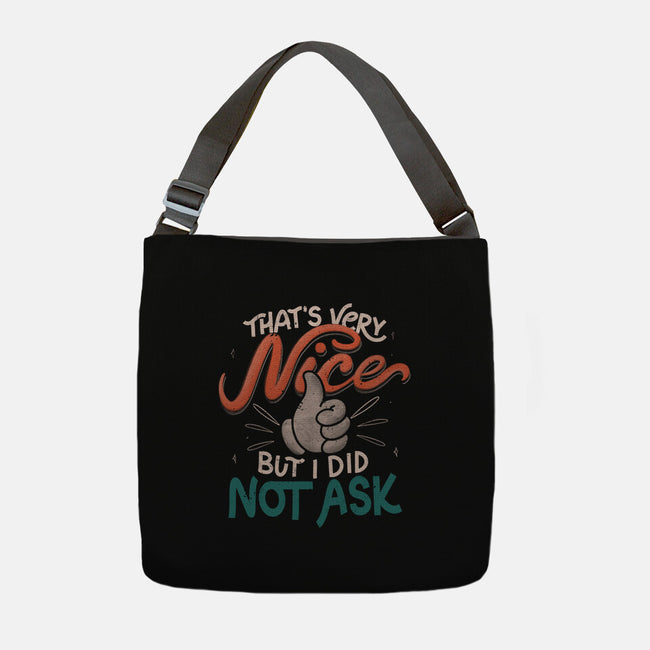 I Did Not Ask-None-Adjustable Tote-Bag-tobefonseca