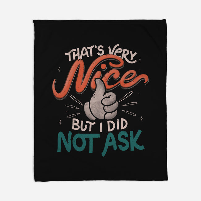 I Did Not Ask-None-Fleece-Blanket-tobefonseca