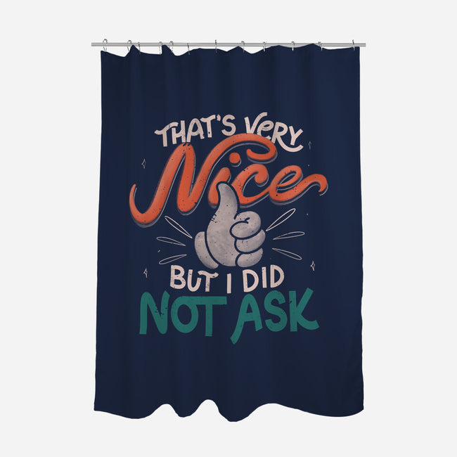 I Did Not Ask-None-Polyester-Shower Curtain-tobefonseca