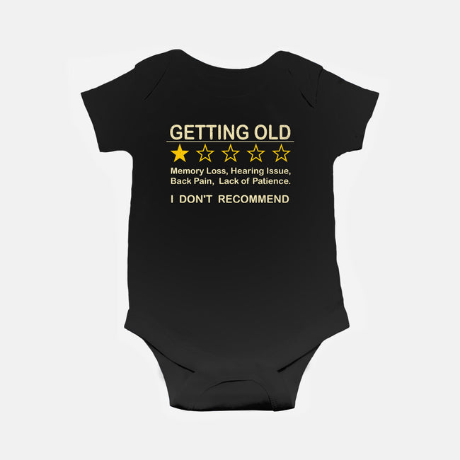 Getting Too Old-Baby-Basic-Onesie-erion_designs