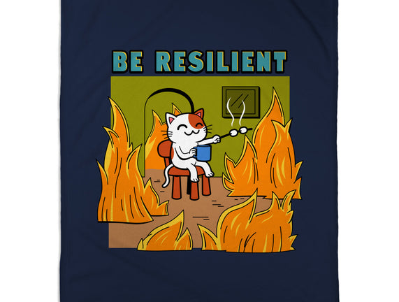 Be Resilient