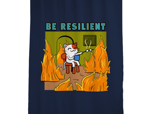 Be Resilient