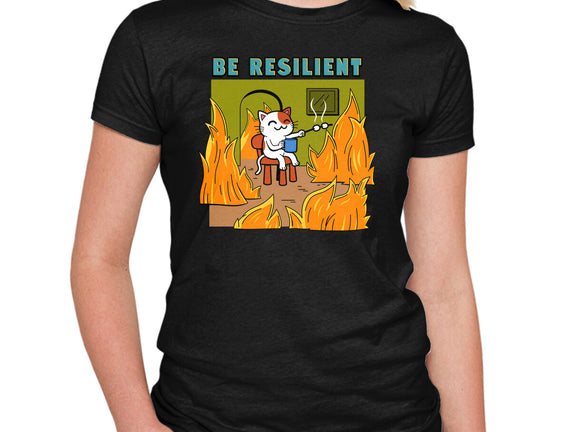 Be Resilient