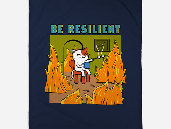 Be Resilient