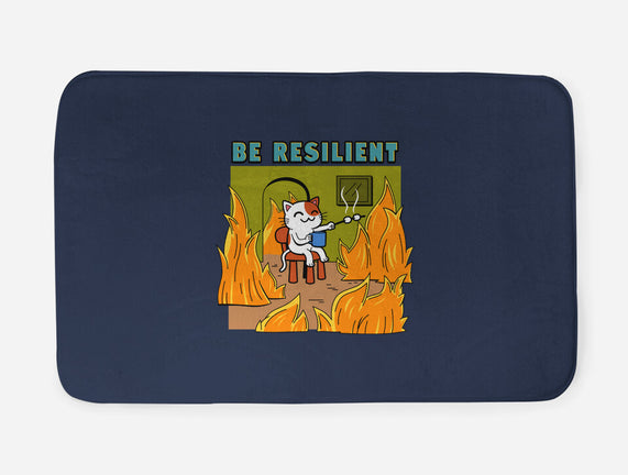 Be Resilient