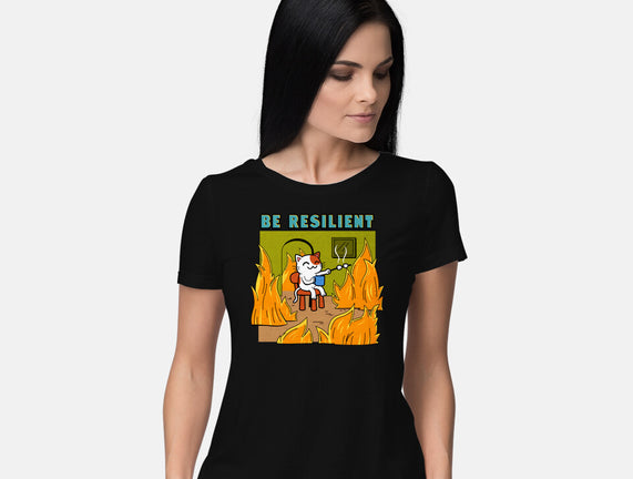 Be Resilient