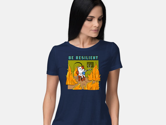 Be Resilient