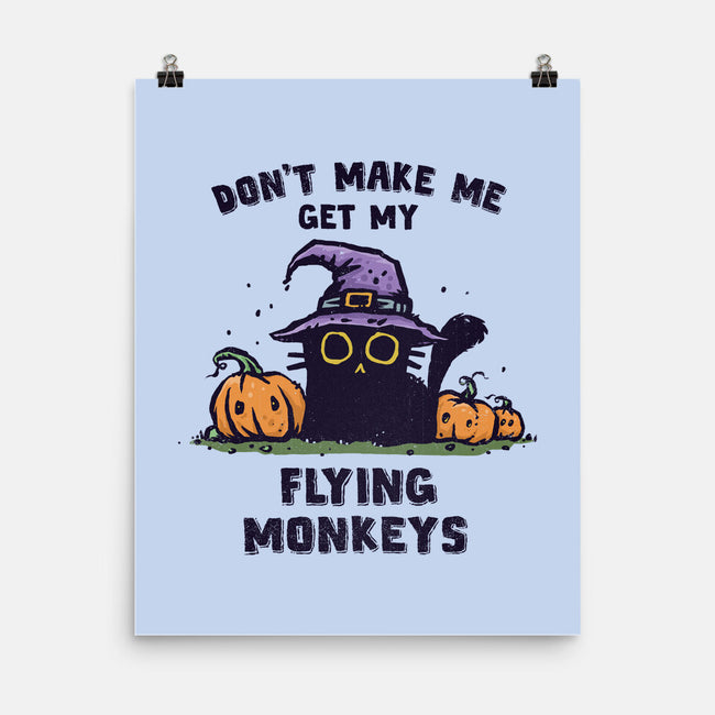 Get My Flying Monkeys-None-Matte-Poster-kg07