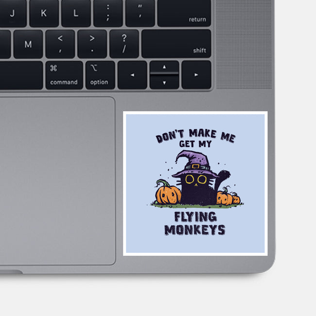 Get My Flying Monkeys-None-Glossy-Sticker-kg07