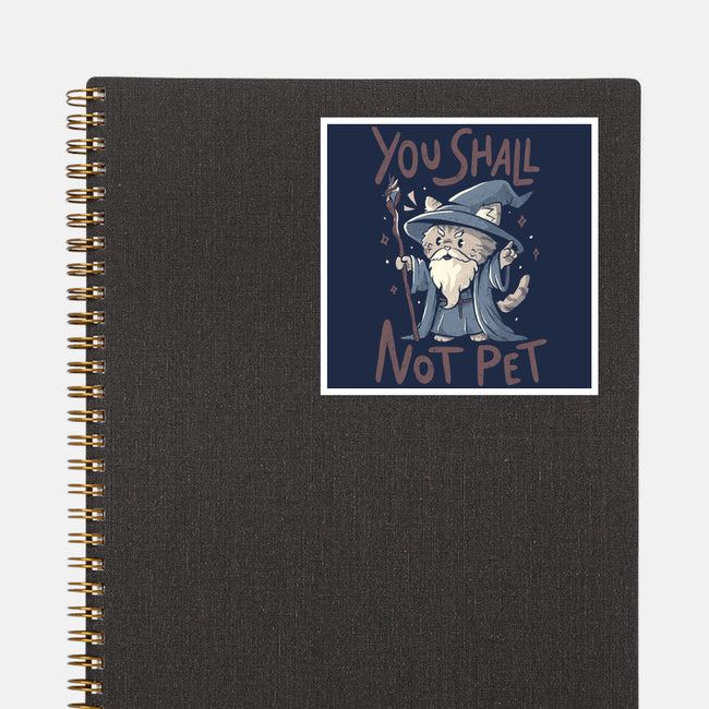 You Shall Not Pet-None-Glossy-Sticker-Arigatees