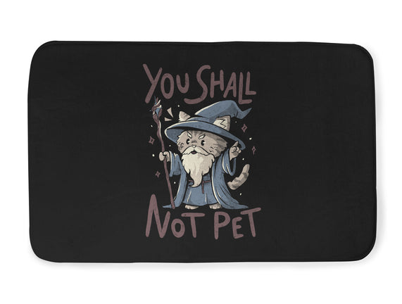 You Shall Not Pet