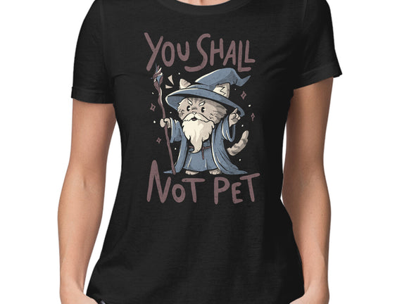 You Shall Not Pet