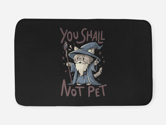 You Shall Not Pet