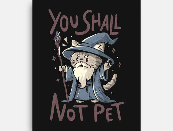 You Shall Not Pet