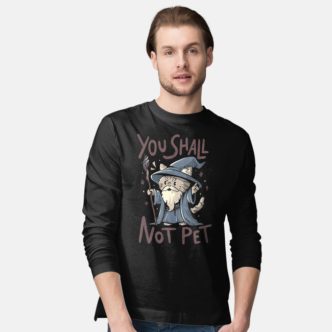 You Shall Not Pet-Mens-Long Sleeved-Tee-Arigatees