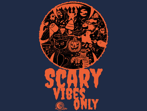 Scary Vibes Only