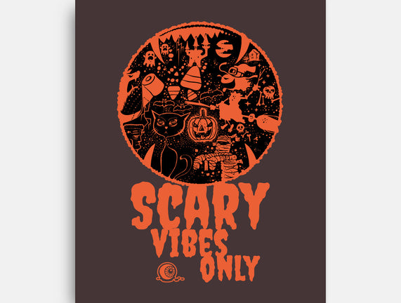 Scary Vibes Only