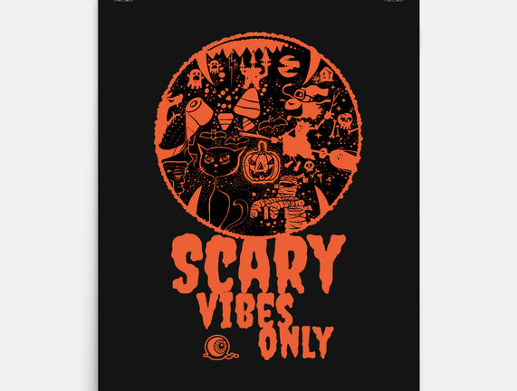 Scary Vibes Only