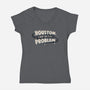 Houston I May Be The Problem-Womens-V-Neck-Tee-koalastudio