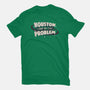 Houston I May Be The Problem-Unisex-Basic-Tee-koalastudio