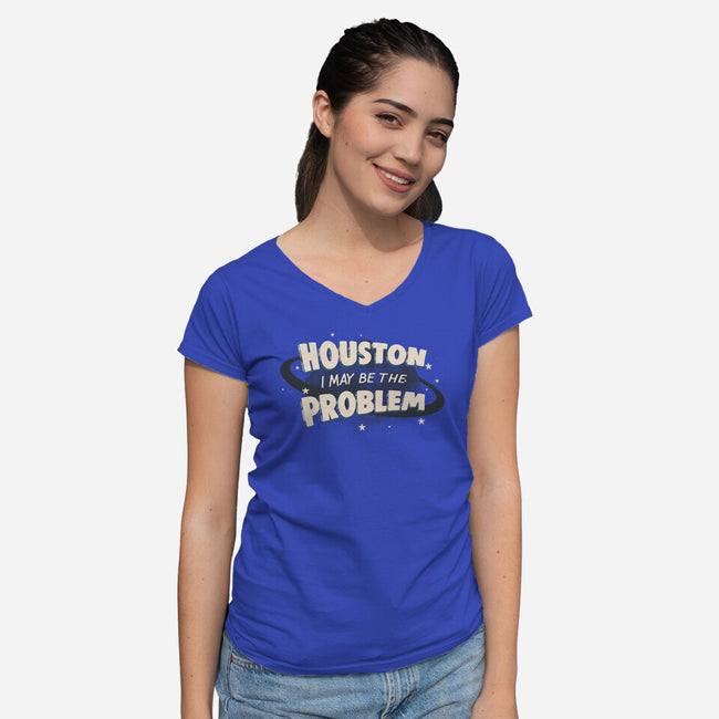 Houston I May Be The Problem-Womens-V-Neck-Tee-koalastudio