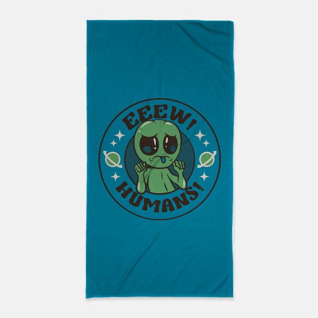 Eeew Humans-None-Beach-Towel-tobefonseca