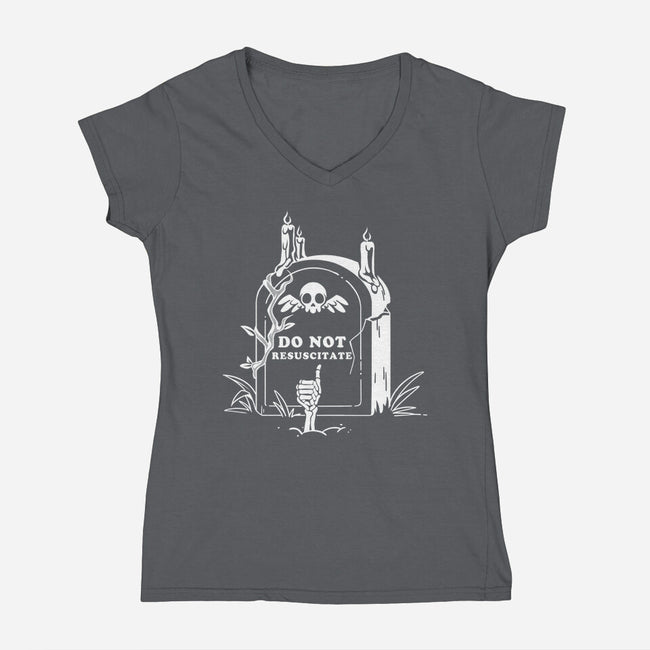 Do Not Resuscitate Grave-Womens-V-Neck-Tee-tobefonseca