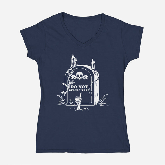 Do Not Resuscitate Grave-Womens-V-Neck-Tee-tobefonseca