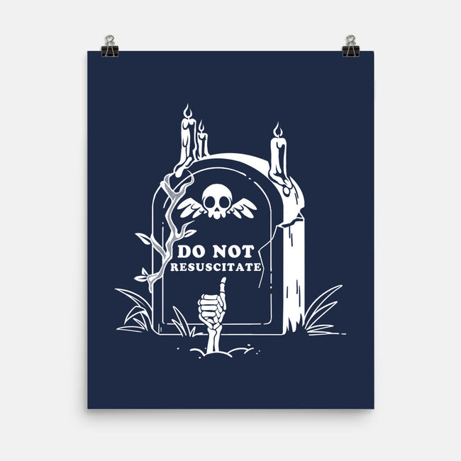 Do Not Resuscitate Grave-None-Matte-Poster-tobefonseca