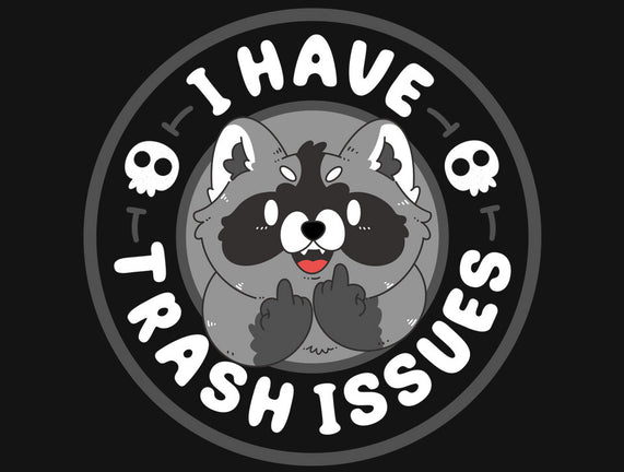 I Have Trash Issue