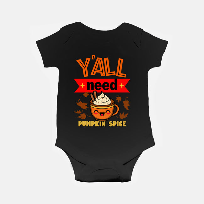 Yall Need Pumpkin Spice-Baby-Basic-Onesie-Boggs Nicolas