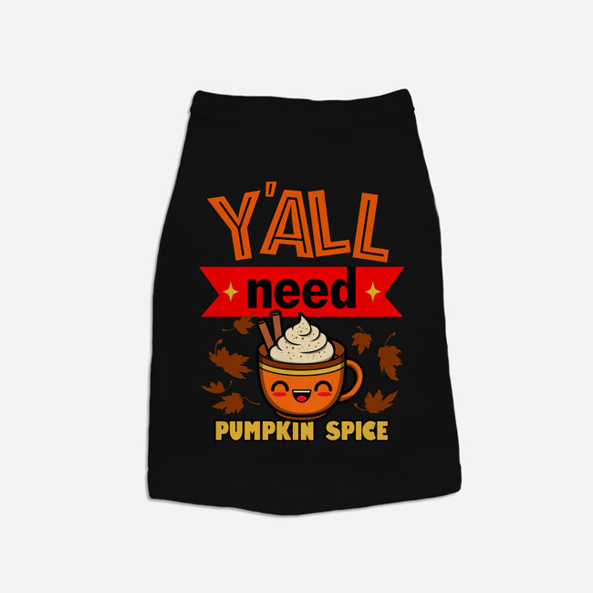 Yall Need Pumpkin Spice-Dog-Basic-Pet Tank-Boggs Nicolas