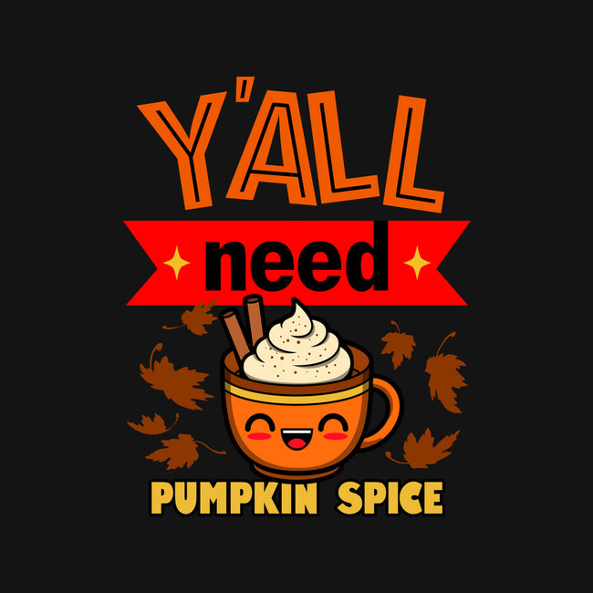 Yall Need Pumpkin Spice-Womens-Off Shoulder-Tee-Boggs Nicolas