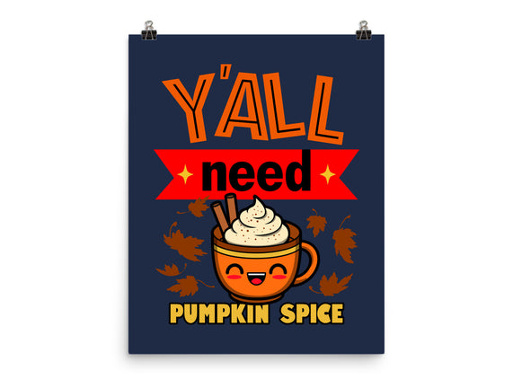 Yall Need Pumpkin Spice