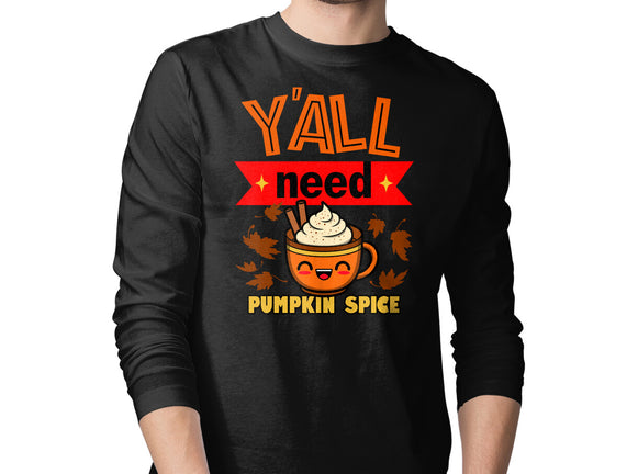 Yall Need Pumpkin Spice