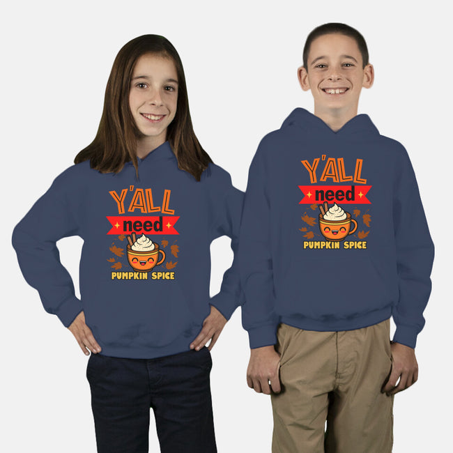 Yall Need Pumpkin Spice-Youth-Pullover-Sweatshirt-Boggs Nicolas