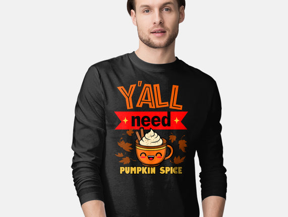 Yall Need Pumpkin Spice