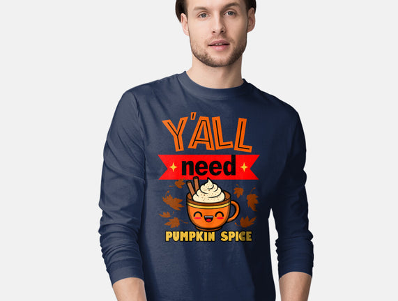 Yall Need Pumpkin Spice