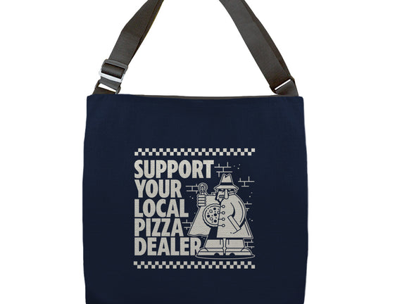 Support Your Local Pizza Dealer