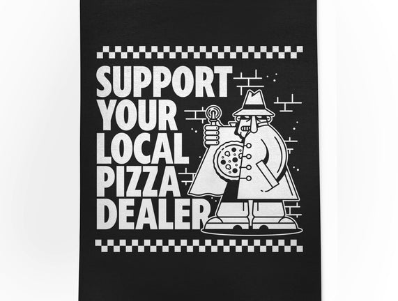 Support Your Local Pizza Dealer